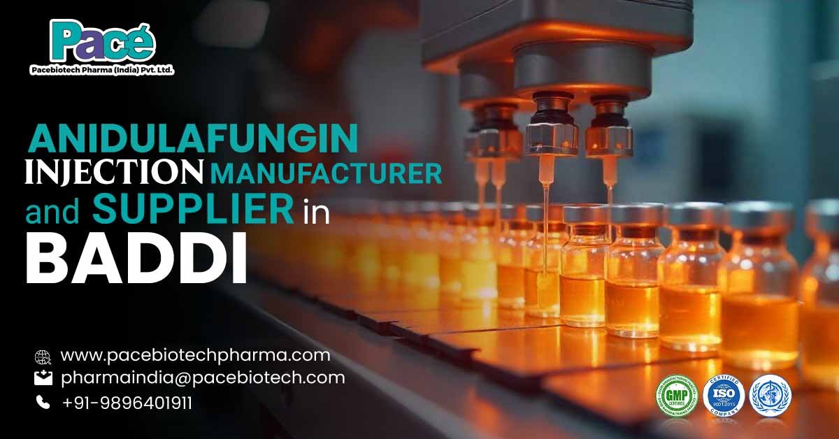 Reliable Anidulafungin Injection Manufacturer and Supplier in Baddi | Pace Biotech India Reliable Anidulafungin Injection Manufacturer and Supplier in Baddi | Pace Biotech India
